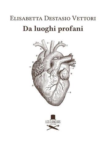 Elisabetta Destasio Vettori presenta “Da luoghi profani”