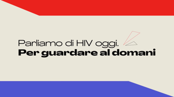 Torna “Parliamo di Hiv oggi. Per guardare al domani” – segui la diretta su Adnkronos