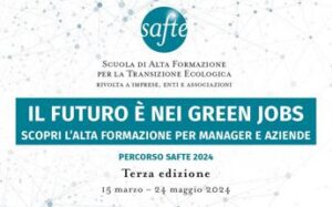 Nuova edizione di Safte, scuola di alta formazione per transizione ecologica