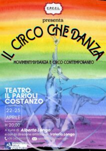 Un evento unico in arrivo nella storica cornice del teatro “IL PARIOLI COSTANZO” il prossimo 22 e 23 aprile si tratta della serata “IL CIRCO CHE DANZA” movimenti di danza e circo contemporaneo”