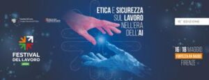 Tutto pronto per il Festival del Lavoro 2024, a Firenze dal 16 al 18 maggio