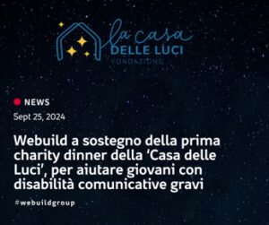 Webuild, sostegno a prima Charity Dinner ‘Casa delle Luci’ a Milano