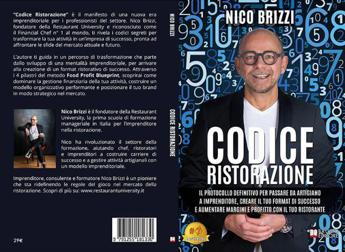 Nico Brizzi, Codice Ristorazione: il Bestseller del Financial Chef n° 1 al mondo su come avere successo nel settore del food