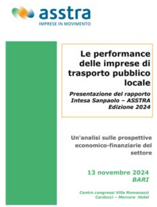 “Presentazione del Rapporto Intesa Sanpaolo – ASSTRA 2024: un’Analisi sulle Performance delle Imprese di Trasporto Pubblico Locale”