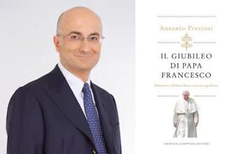 “Il Giubileo di Papa Francesco” nel nuovo libro del direttore del Tg2 Antonio Preziosi
