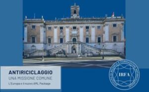 Venerdì 31 gennaio il primo evento IRFA, Istituto di Ricerca e Formazione Antiriciclaggio “Antiriciclaggio: una missione comune. L’Europa e il nuovo AML Package”
