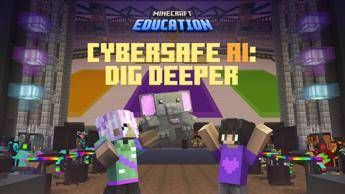 Minecraft Education e Xbox promuovono l’uso sicuro dell’intelligenza artificiale con “CyberSafe AI: Dig Deeper”