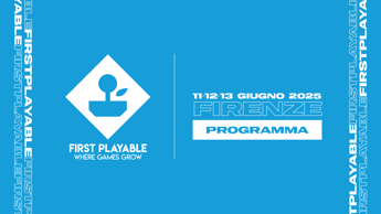 First Playable 2025: l’agenda dell’evento business italiano per l’Industria dei videogiochi a Firenze