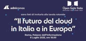 Digitale: il futuro del cloud in Italia e in Europa, l’8 luglio confronto a Roma