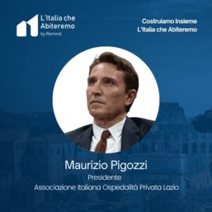 “Salute primo mattone di una società equa”. Aiop Lazio e la sfida dell’Italia che abiteremo