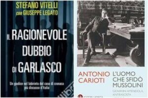 Dai ‘ragionevoli dubbi’ su Garlasco a ‘l’uomo che sfidò Mussolini’, le novità in libreria