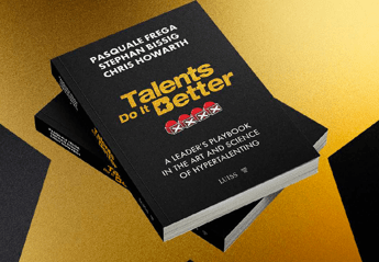 Il vero vantaggio competitivo è il talento, il libro ‘Talents do it better’ spiega perché ﻿
