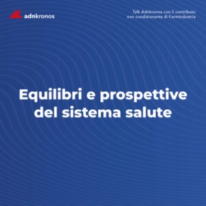 Farmaci, la sfida della competitività tra innovazione e sostenibilità – Podcast