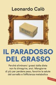 “Basta demonizzare il burro e i formaggi”, il nuovo libro del cardiologo Calò che abbatte i luoghi comuni a tavola