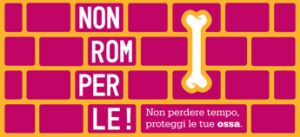 ‘Non Romperle!’, parte il tour nelle piazze italiane per il benessere di ossa e muscoli