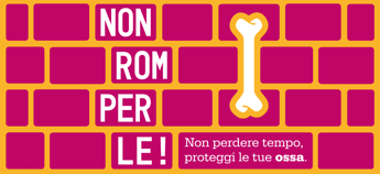 ‘Non Romperle!’, parte il tour nelle piazze italiane per il benessere di ossa e muscoli